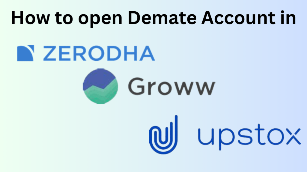 Open Demat Account in zerodha groww upstocks